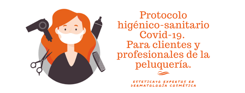 Protocolo higiénico-sanitario en peluquerías para profesionales y clientes.
